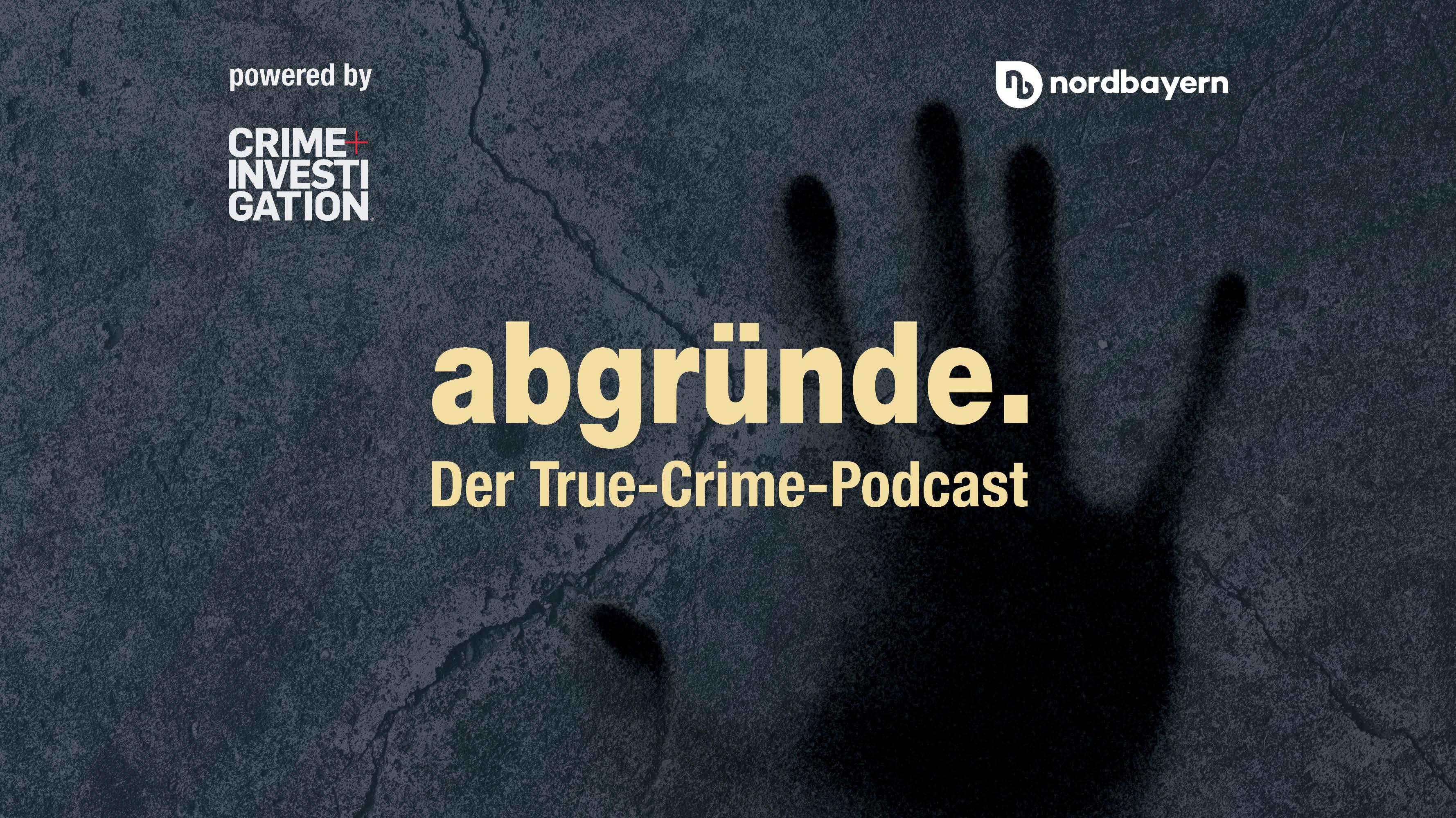 abgründe. - Der True-Crime-Podcast von nordbayern.de abgründe. - Der True-Crime-Podcast von nordbayern.de