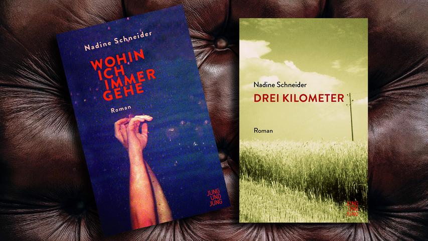 Lese-Tipp: Nadine Schneider: Drei Kilometer . 160 Seiten, 20 Euro. Wohin ich immer gehe . 240 Seiten, 22 Euro. Beide Romane bei Jung & Jung, Salzburg.