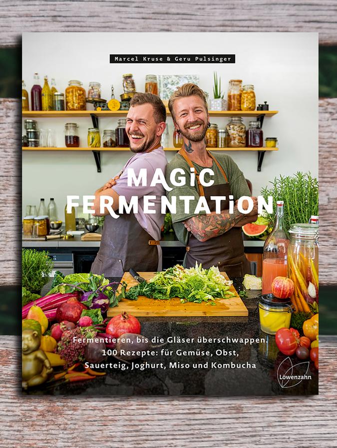 "Magic Fermentation", Marcel Kruse, Geru Pulsinger, Löwenzahn Verlag, 304 Seiten, 29,90 Euro.