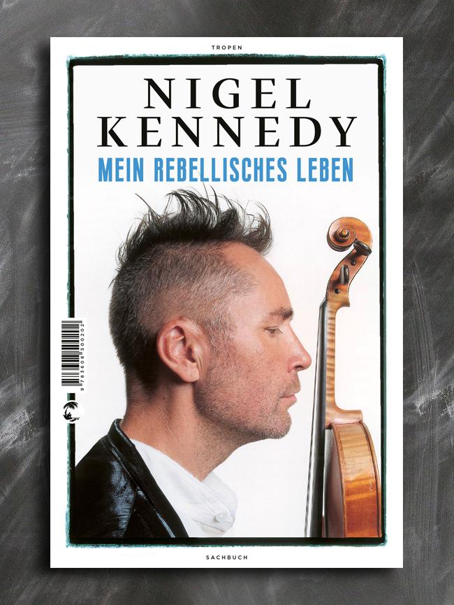 Nigel Kennedy, "Mein rebellisches Leben", Klett-Cotta-Verlag 2022, 528 S., ISBN: 978-3-608-50020-2, 28 Euro.