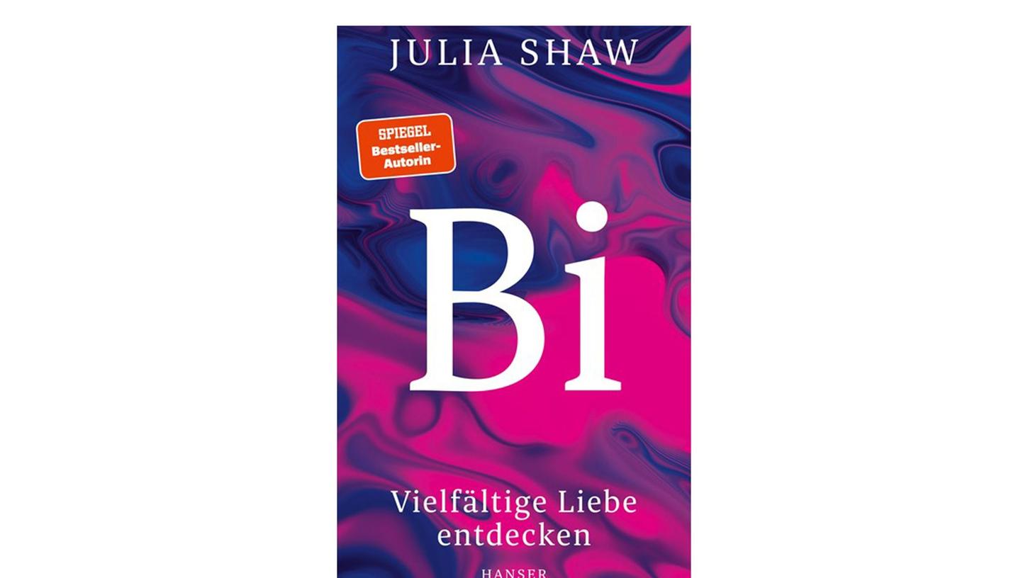 Julia Shaw: "Bi - Vielfältige Liebe entdecken". Julia Shaw: "Bi - Vielfältige Liebe entdecken".