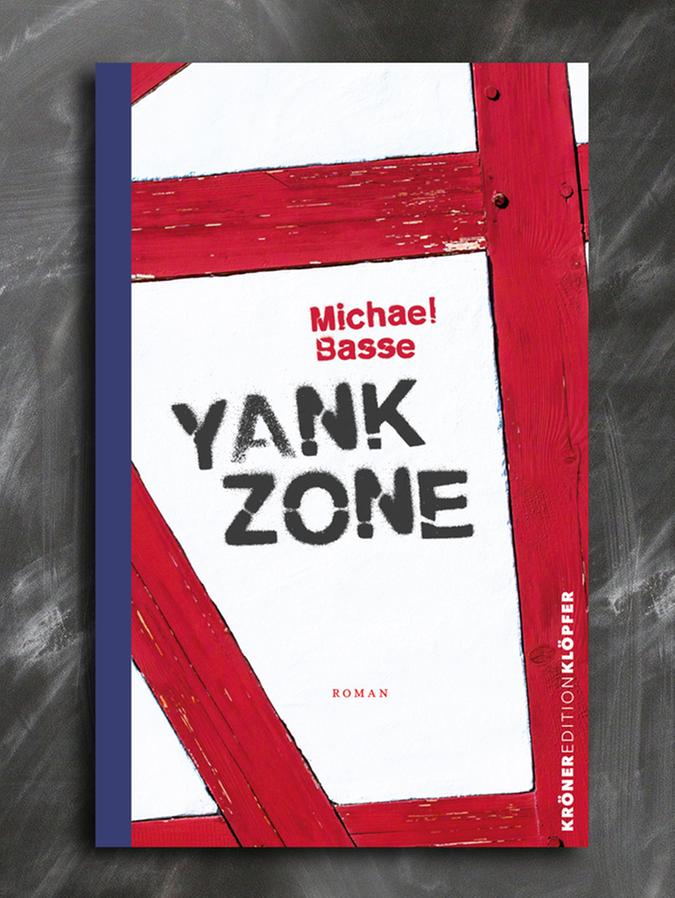 Michael Basse: Yank Zone, Kröner Verlag 2022, 319 Seiten, 25 Euro.