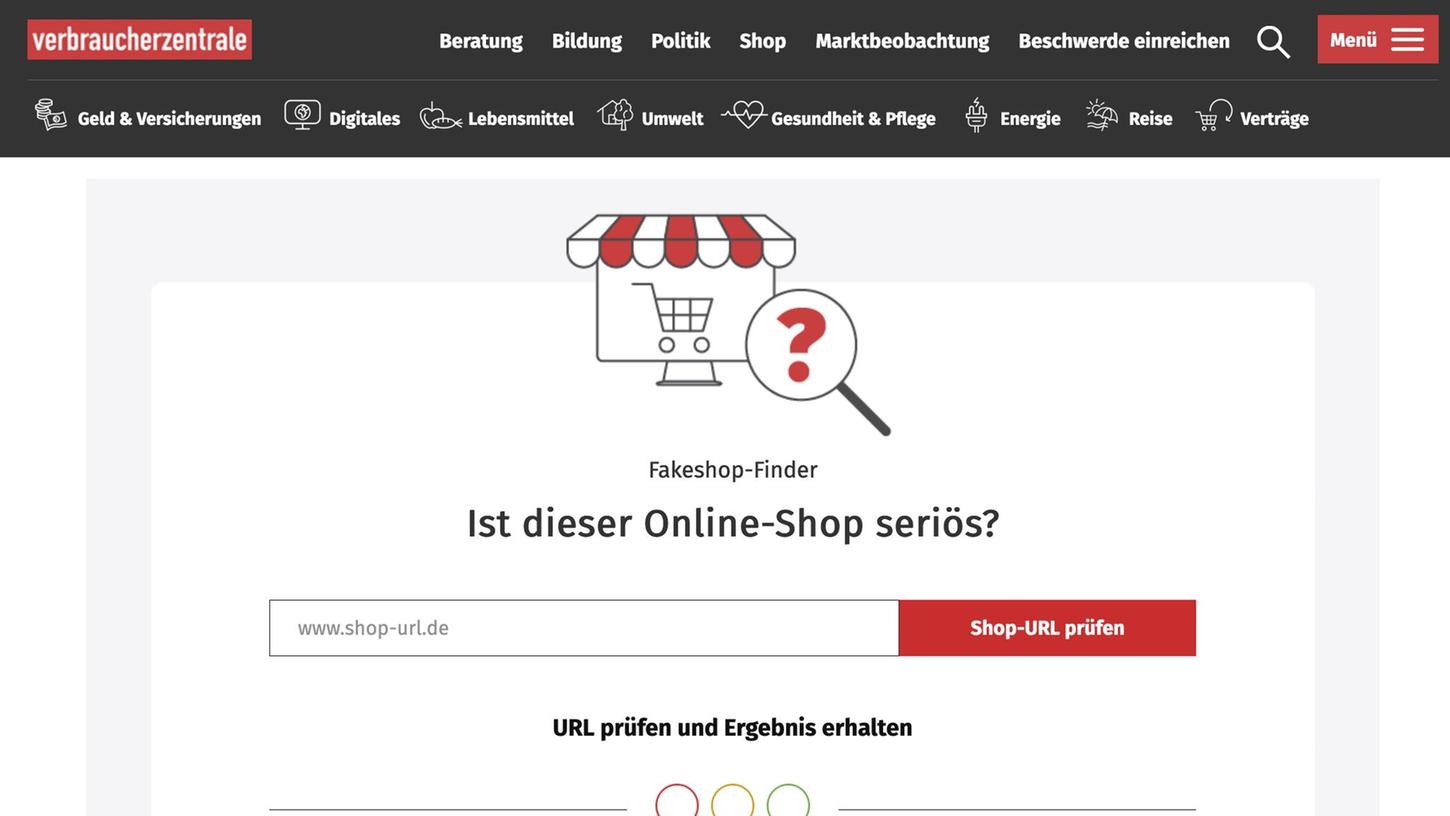 Möchten Sie sichergehen, dass es sich bei dem Online-Shop um ein seriöses Angebot handelt? Mit dem Fakeshop-Finder lässt sich das prüfen. Möchten Sie sichergehen, dass es sich bei dem Online-Shop um ein seriöses Angebot handelt? Mit dem Fakeshop-Finder lässt sich das prüfen.