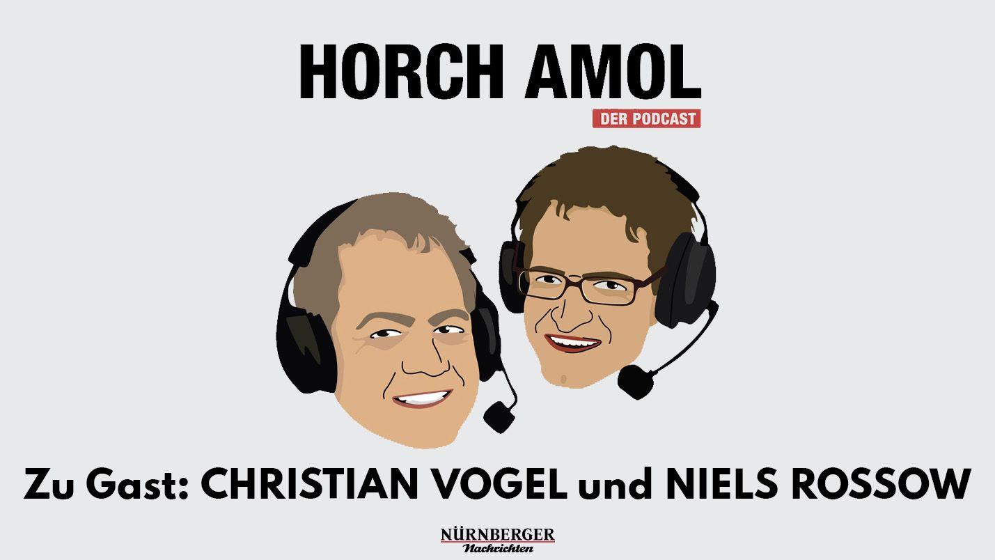 Im Podcast "Horch amol" waren Christian Vogel und Niels Rossow zu Gast.