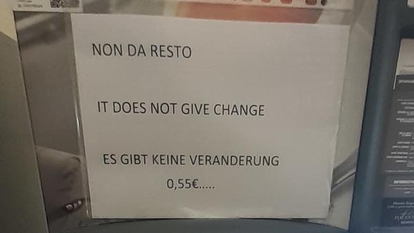 Dieses traurige Fazit hing an einem Kaffeeautomaten in Brescia - gesehen von Roland Blinzler aus Nürnberg. Alle Bilder der letzten Jahre unserer lustigen Deutschübersetzungen finden Sie hier.