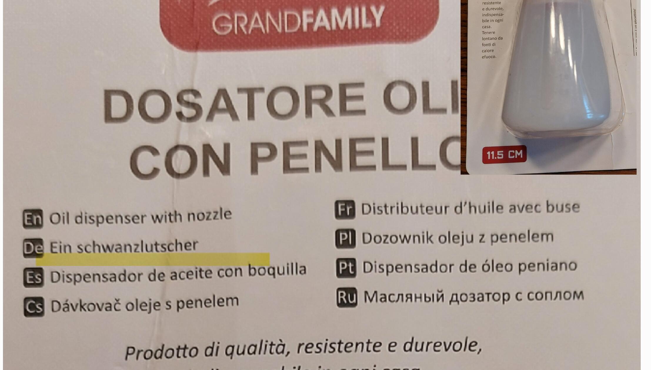 Achtung, es wird diesmal etwas derber - doch diese Übersetzung stand nun mal auf dem Produkt: „Diesen Ölspender mit Bürste habe ich in Italien in einem der vielen Chinaläden gekauft. Man beachte die Bezeichnung auf Deutsch“, schreibt uns Leserin „Conny“ per E-Mail - Nachname und Wohnort leider unbekannt