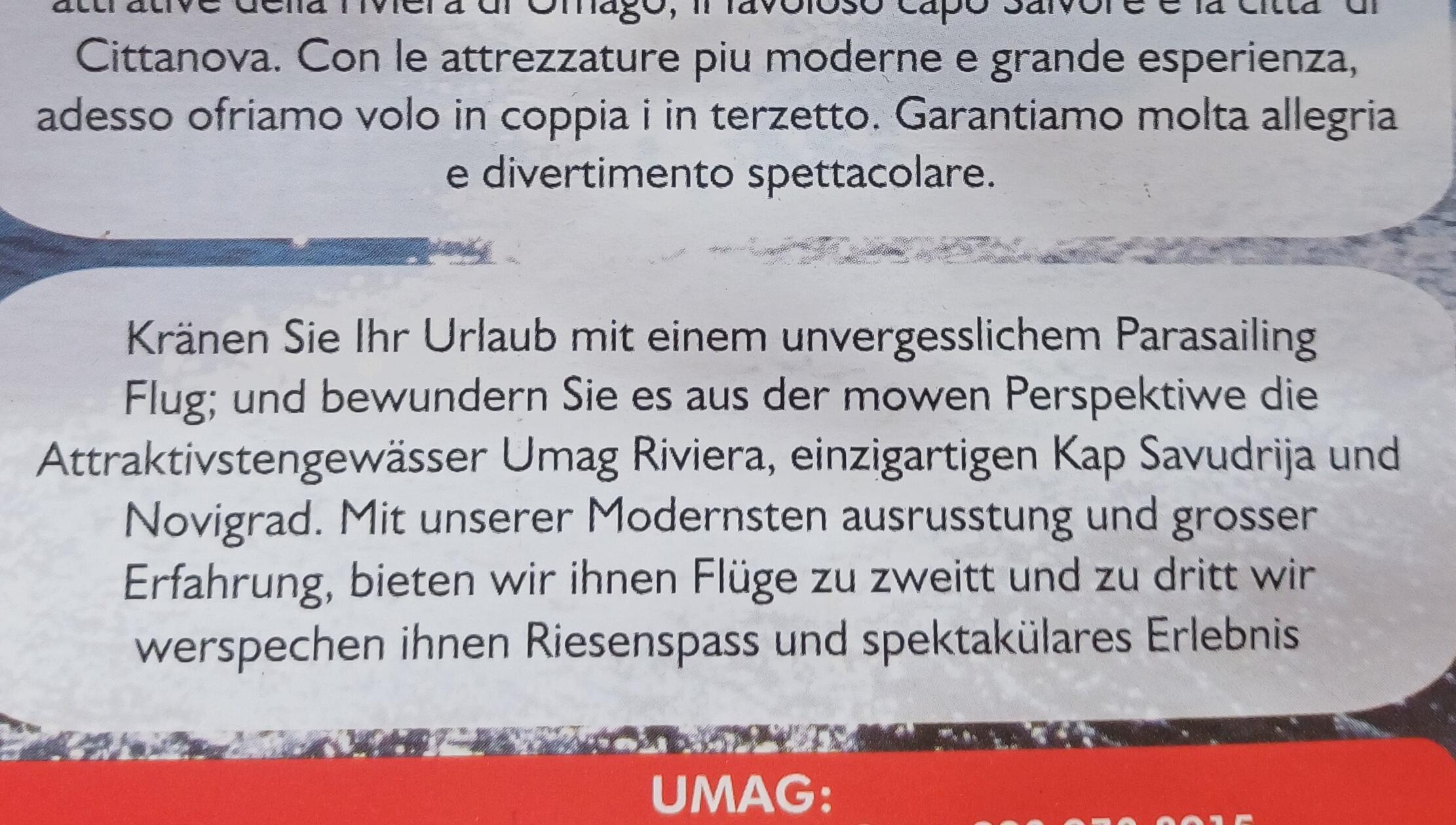 „Diesen Flyer haben wir in Umag, Kroatien bekommen und unseren Urlaub natürlich gekränt mit diesem spektakülarem Erlebnis;-), schreibt uns Leserin Irina Meiler aus Neuhaus.