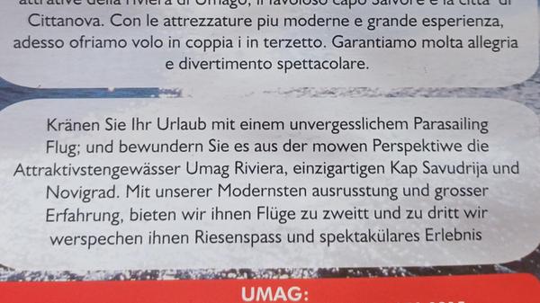 „Diesen Flyer haben wir in Umag, Kroatien bekommen und unseren Urlaub natürlich gekränt mit diesem spektakülarem Erlebnis;-), schreibt uns Leserin Irina Meiler aus Neuhaus.