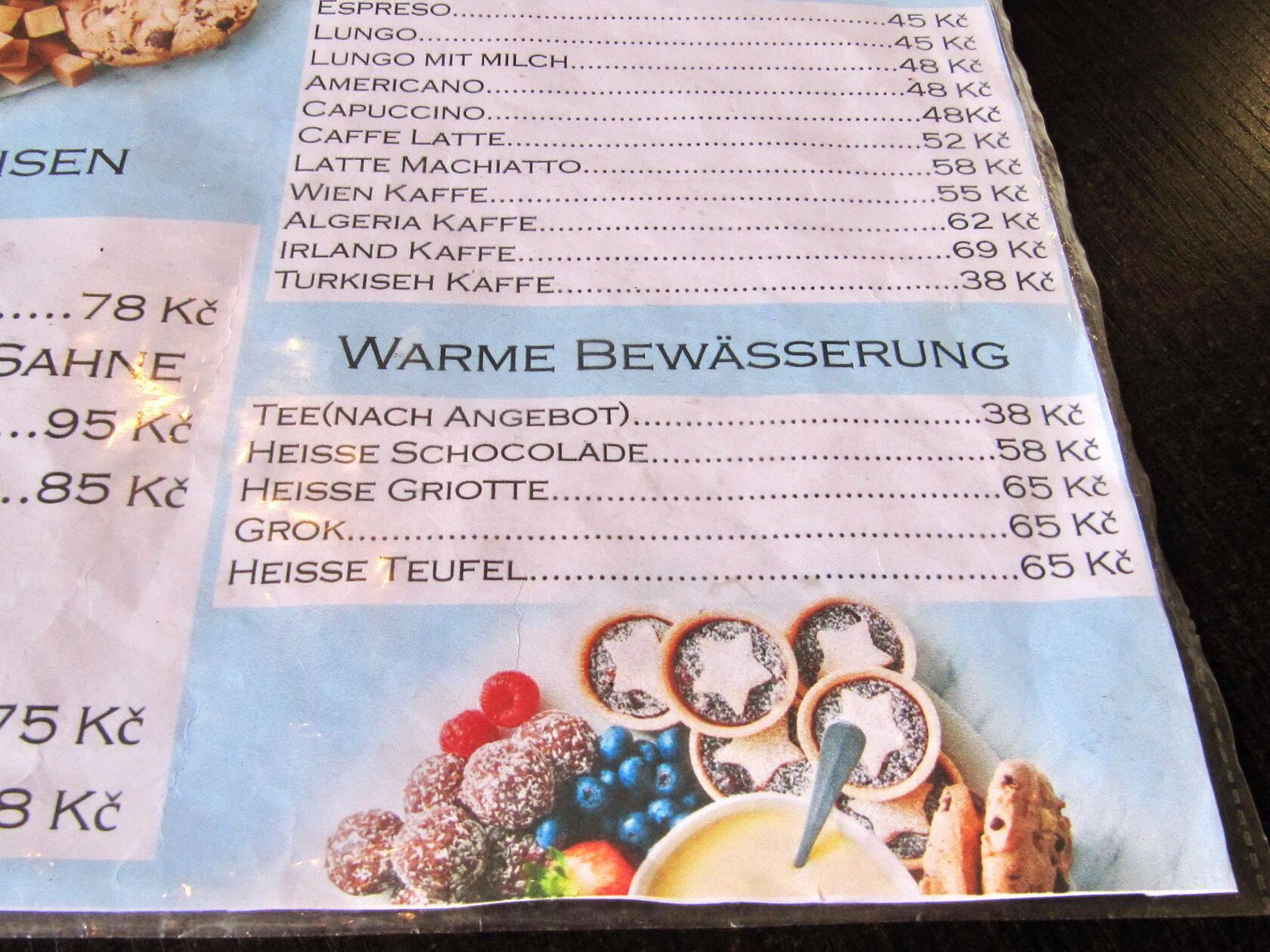 „Ich musste schmunzeln über die Warme Bewässerung, die auf einer Karte in einem Cafè in Viššybrod in Südböhmen angeboten wurde“, schreibt uns Margit Hame aus Dinkelsbühl.;