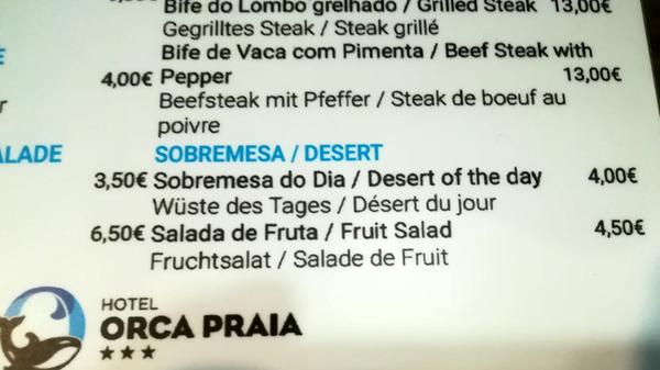 „Wüste des Tages zum Nachtisch hatten wir vorher noch nie. Gesehen auf der Speisekarte in unserem Hotel auf Madeira“, schreibt unser Leser Hans Schiller.;