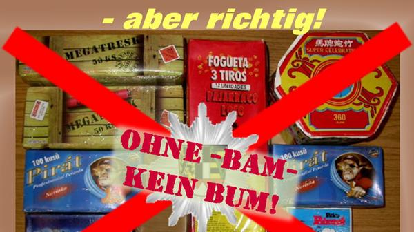 Auf Sicherheit geprüfte und somit zugelassene Raketen und Böller erkennt man an einer BAM (Bundesanstalt für Materialprüfung)-Nummer oder einer CE-Zertifizierungsnummer. Bei Feuerwerkskörpern aus dem Ausland ist Vorsicht geboten. Zugelassene Produkte