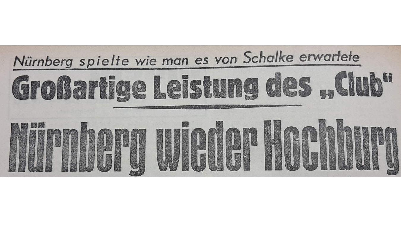 Hachja, Hochburg! So titelte die Fußballwoche 1935 nach dem vom FCN siegreich gestalteten Endspiel gegen Schalke. 