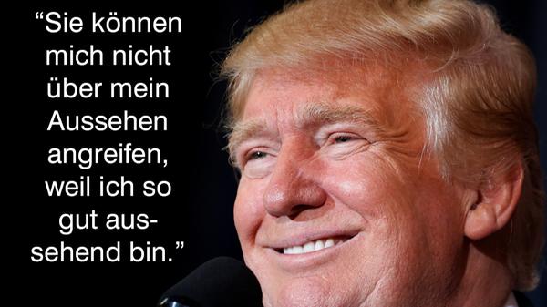 Das behauptete Trump im August 2015. Er selbst hat mehrfach Frauen, die ihn kritisiert hatten, wegen ihres Aussehens beleidigt. Quelle: u.a. NBC News