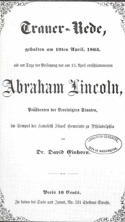 Anlässlich des Todes des amerikanischen Präsidenten Abraham Lincoln hielt Rabbi David Einhorn eine Trauerrede.