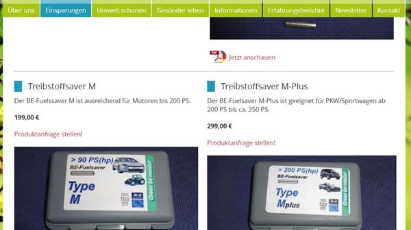 Die Benzinpreise treiben Ihnen sowieso schon die Zornestränen in die Augen - und dann denkt die von der Mineralöl-Lobby gesteuerte, linksgrüne Abzockerbande da oben auch immer wieder mal über höhere Steuern auf Benzin nach? Das kann Ihnen vollkommen egal sein, denn Sie haben den Treibstoffsaver in Ihrem Tank montiert. "Der BE-Fuelsaver Stift wurde im molekularen Bereich so verändert, dass er mit den Treibstoffen (...) in Interaktion tritt und die molekulare Struktur des Kohlenwasserstoffs so verändert, dass es zu einer besseren Verbrennung und somit zu einer Verbrauchs- und Abgasreduktion führt." Jawoll. Gibt es übrigens nicht nur für lahme Kisten mit maximal 350 PS (Pfff...), sondern auch für Motoren bis zu 2000 PS. Kostet dann zwar etwas mehr (2376 Euro), aber bei Ihrem Bugatti fällt das nun wirklich nicht mehr ins Gewicht. Apropos Bugatti: Rund 15 Minuten kann man mit dem Veyron Vollgas (407 km/h) fahren, bis der Tank leer ist. Mit dem BE-Fuelsaver schaffen Sie das locker sieben Sekunden länger. Da werden die ganzen Schleicher auf der Autobahn echt blöd gucken.