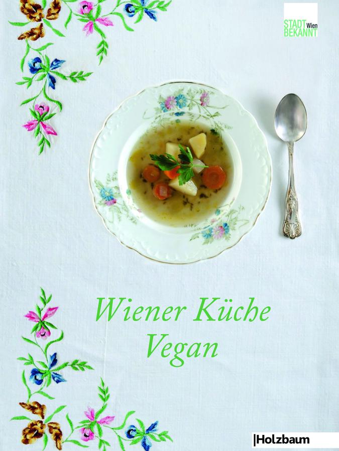 "Wiener Küche Vegan" ist im österreichischen Holzbaum Verlag erschienen und kostet 19,99 Euro.