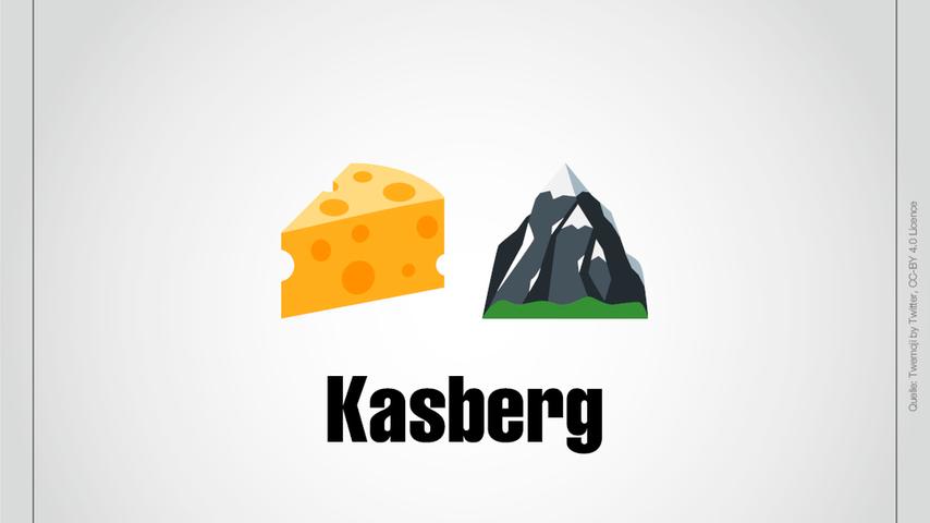 Ein Käsestück und ein Berg: Kasberg.